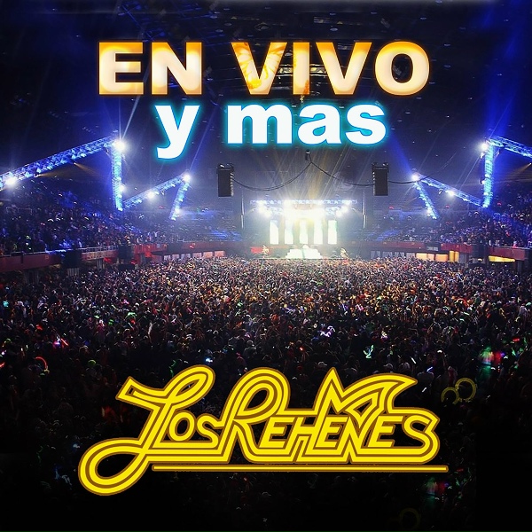 Los Rehenes - No Llorar&eacute; Por Ti (En Vivo)