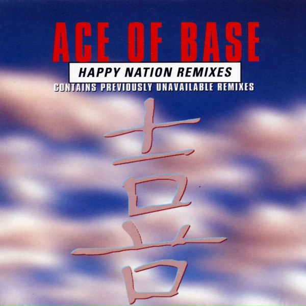 Ace of Base - Happy Nation Remix