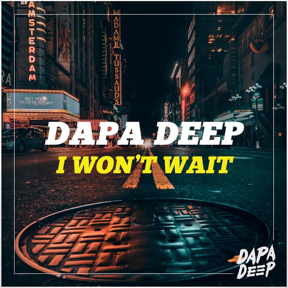 Dapa Deep - I Won't Wait