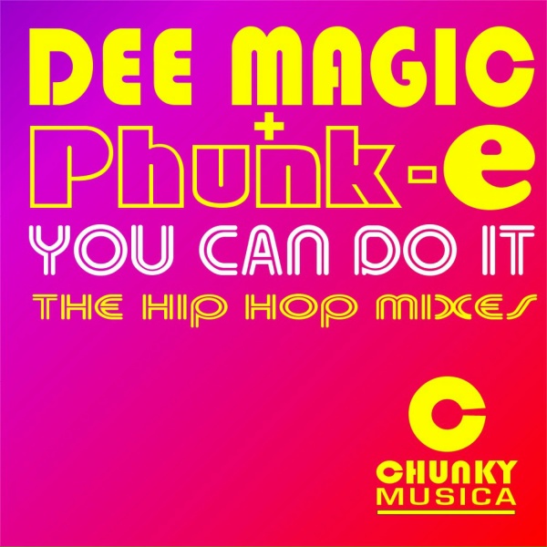 Dee Magic & Phunk E - You Can Do It