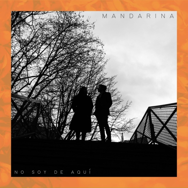 Mandarina - No Soy de Aqu&iacute;
