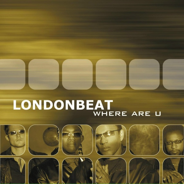 Londonbeat - Where Are U