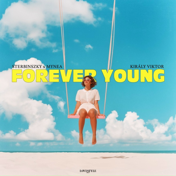 Sterbinszky, Mynea, Kir&aacute;ly Viktor - Forever Young