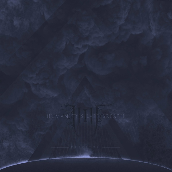 Humanity's Last Breath - Detestor