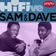 Sam & Dave - Hold On, I'm Comin'