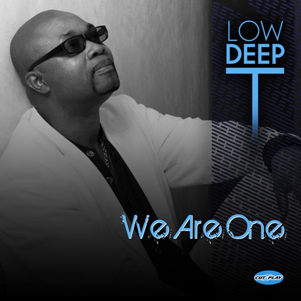 Low Deep T - We Are One