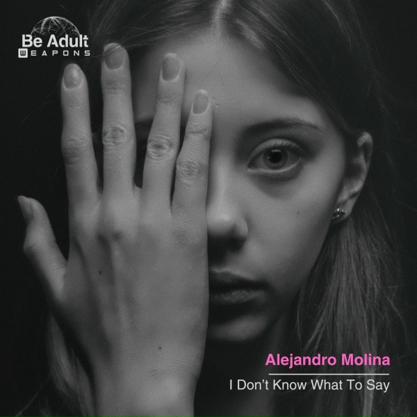 Alejandro Molina - I Don't Know What To Say