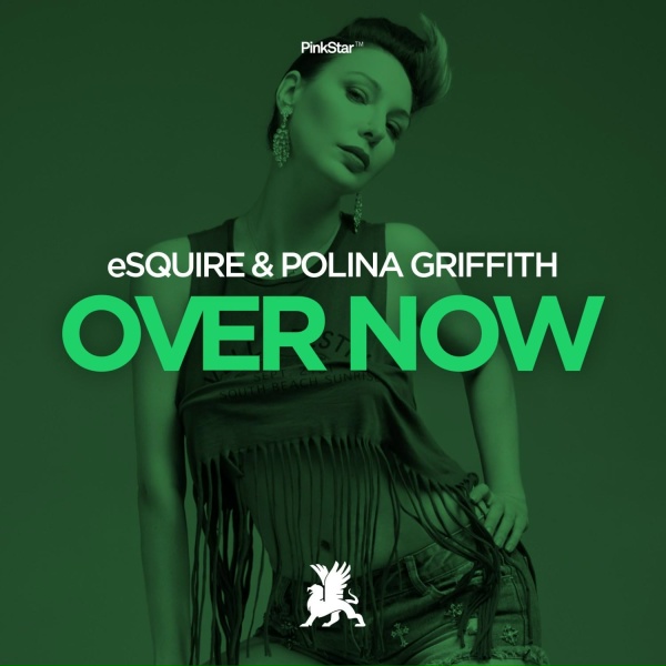 eSquire, Polina Griffith - Over Now