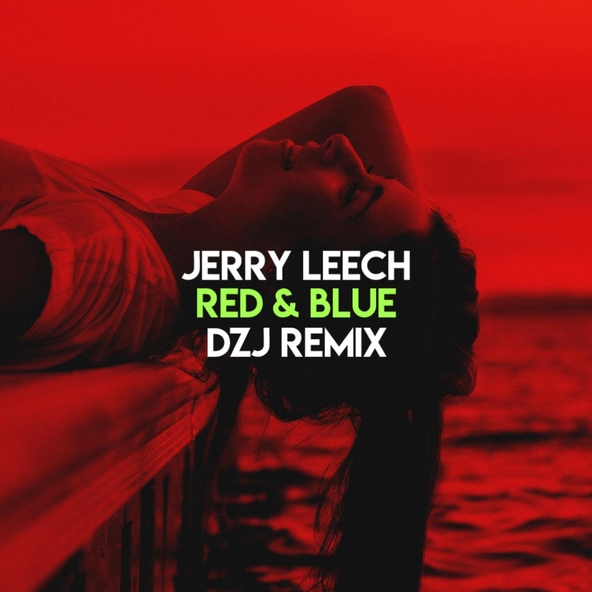 Jerry Leech, Dzj - Red & Blue