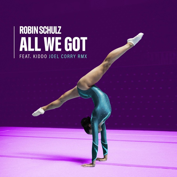 Robin Schulz feat. KIDDO - All We Got (feat. KIDDO)
