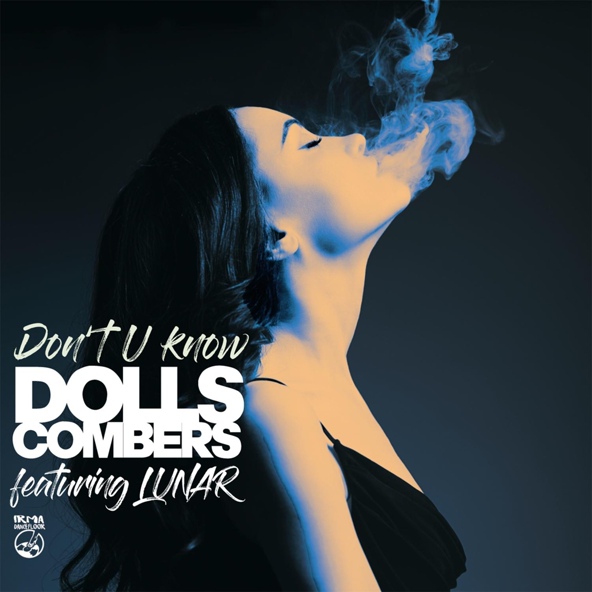 Dolls Combers feat. Lunar - Don't U Know