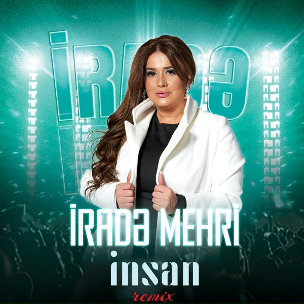 İradə Mehri - İnsan