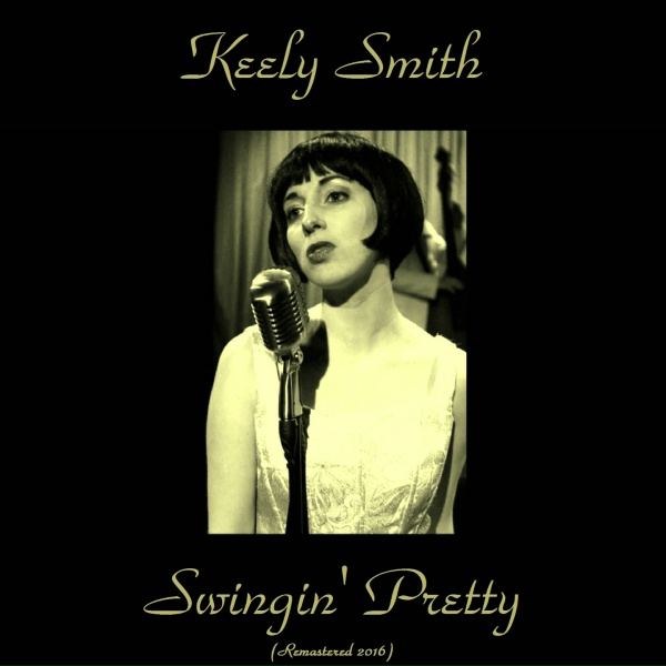 Keely Smith - You're Driving Me Crazy