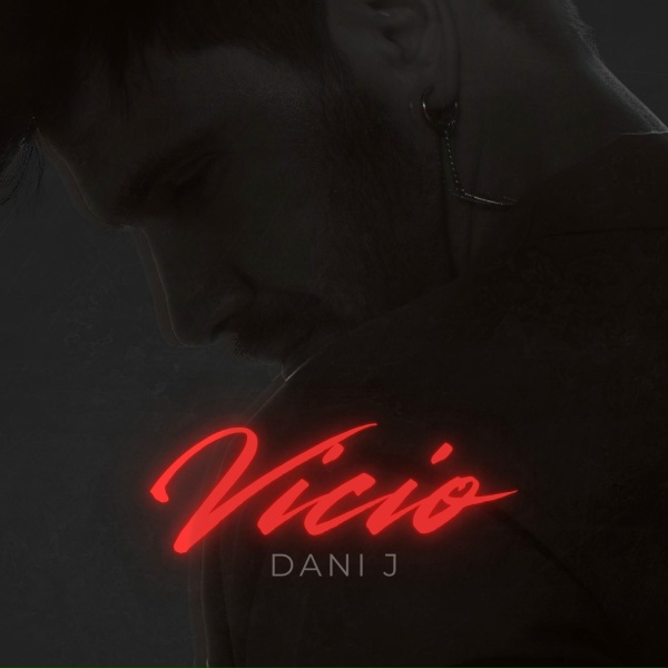 Dani J - Vicio