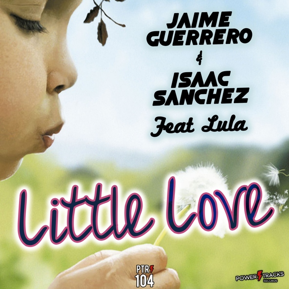 Jaime Guerrero, Isaac Sanchez feat. Lula - Little Love