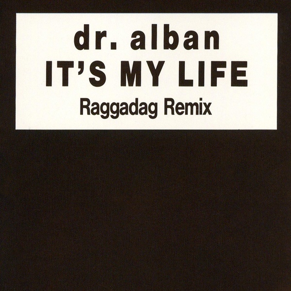 Dr. Alban - It's My Life