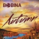 Bobina - Autumn(Extended Mix)