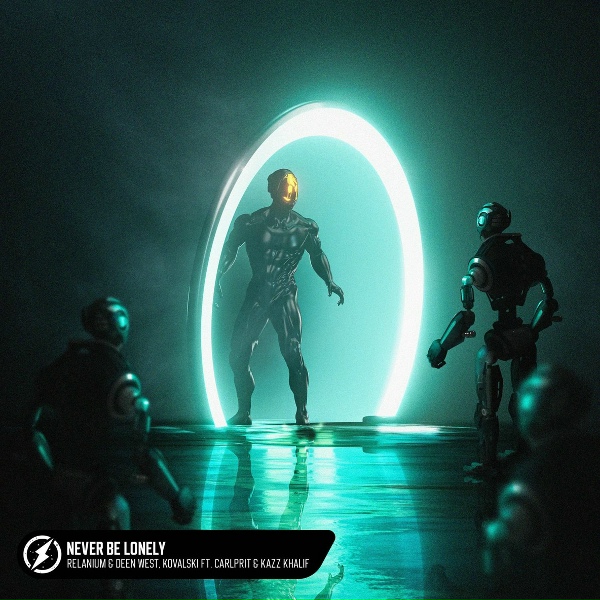 Relanium, Deen West, Kovalski - Never Be Lonely