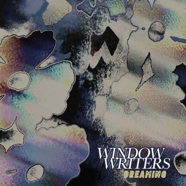 Window Writers - Dreaming
