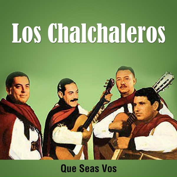 Los Chalchaleros - Chacarera de un Triste