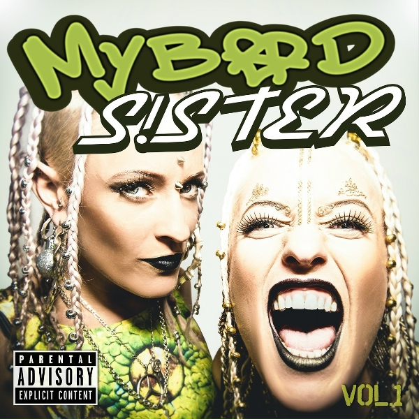 My Bad Sister feat. Minx - Get Outta Ur Ends