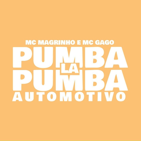 Mc Magrinho, Mc Gago - Pumba La Pumba Automotivo