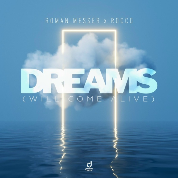 Roman Messer, Rocco - Dreams (Will Come Alive)