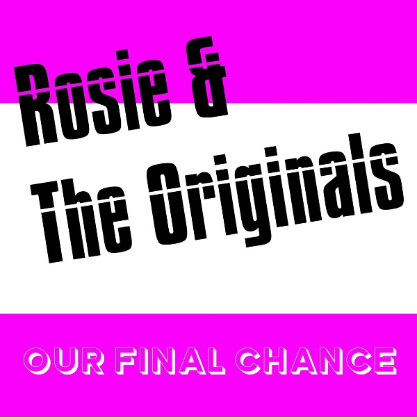 Rosie & The Originals - We'll Have A Chance