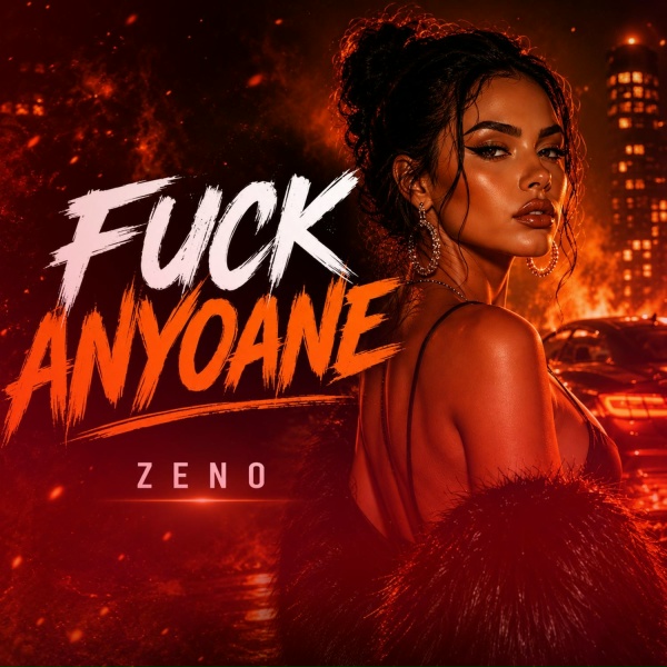 ZENO - Fuck Anyoane