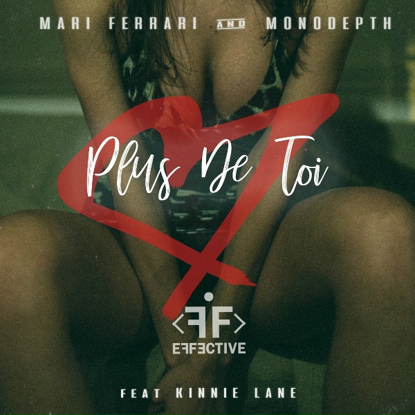 Mari Ferrari, Monodepth feat. Kinnie Lane - Plus de toi