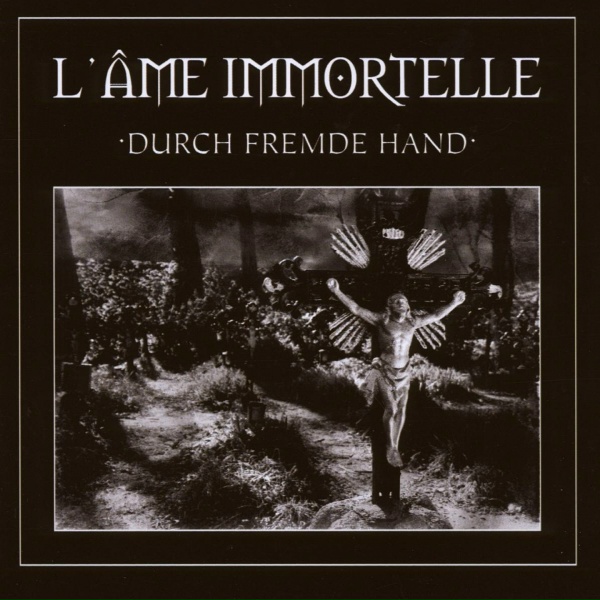 L'&Acirc;me Immortelle - Das k&uuml;hle Grab