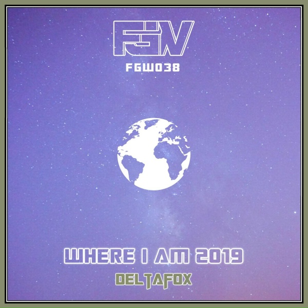 Deltafox - Where I Am 2019 (Original Mix)