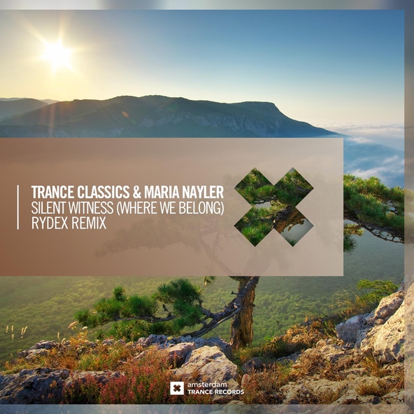 Trance Classics, Maria Nayler - Silent Witness (Where We Belong)
