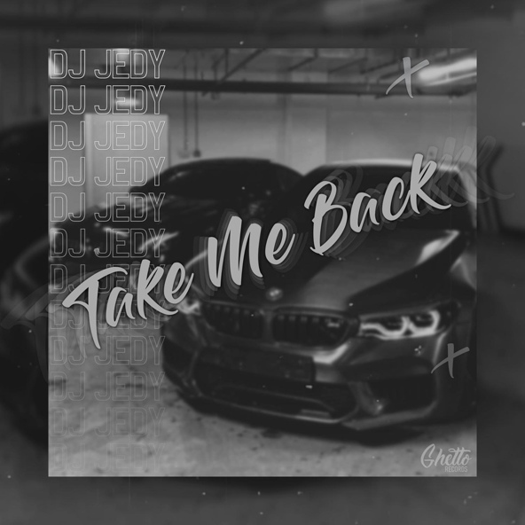 DJ Jedy - Take Me Back