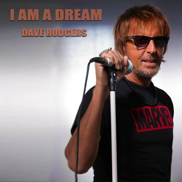 Dave Rodgers - I Am A Dream