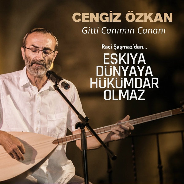 Cengiz &Ouml;zkan - Gitti Canımın Cananı