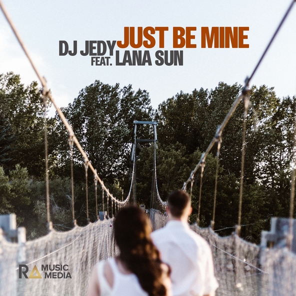 DJ JEDY feat. Lana Sun - Just Be Mine