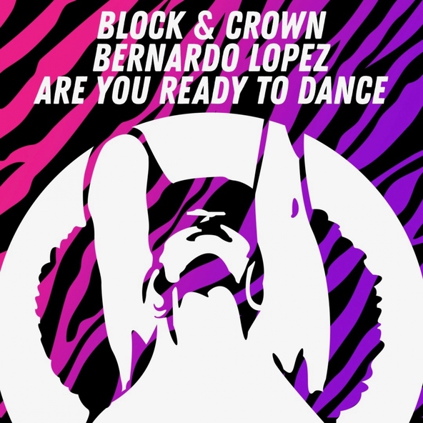 Block & Crown , Fernando Lopez - Are You Ready to Dance