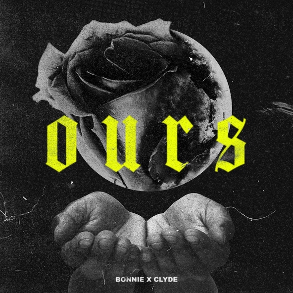 Bonnie x Clyde - OURS