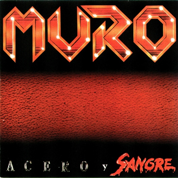 Muro - Acero y Sangre
