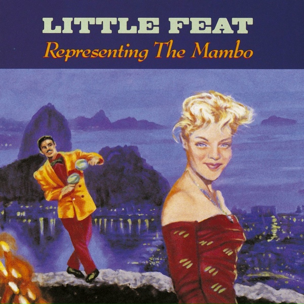 Little Feat - Representing the Mambo