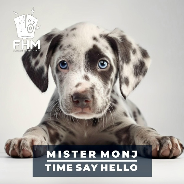 Mister Monj - Time Say Hello (Dub Mix)