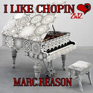 Marc Reason - I Like Chopin