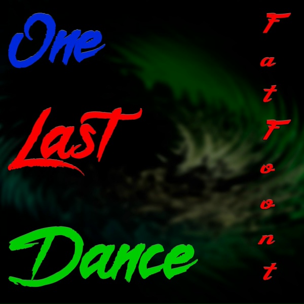 FatFoont - One Last Dance