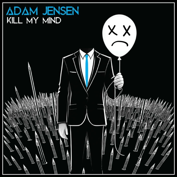 Adam Jensen - Kill My Mind
