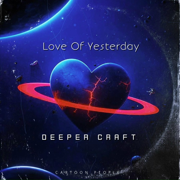 Deeper Craft - Love of Yesterday