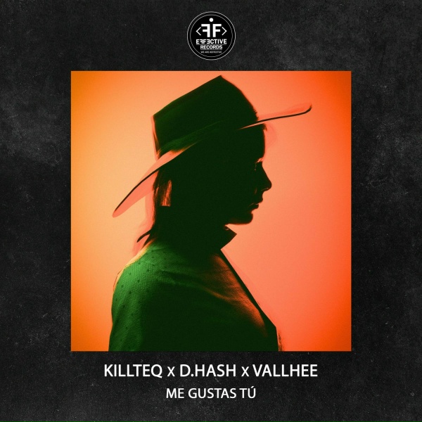 KiLLTEQ, D.HASH, Vallhee - Me Gustas T&uacute;