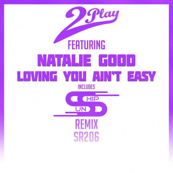 Sunship feat. Natalie Good - Loving You Ain't Easy