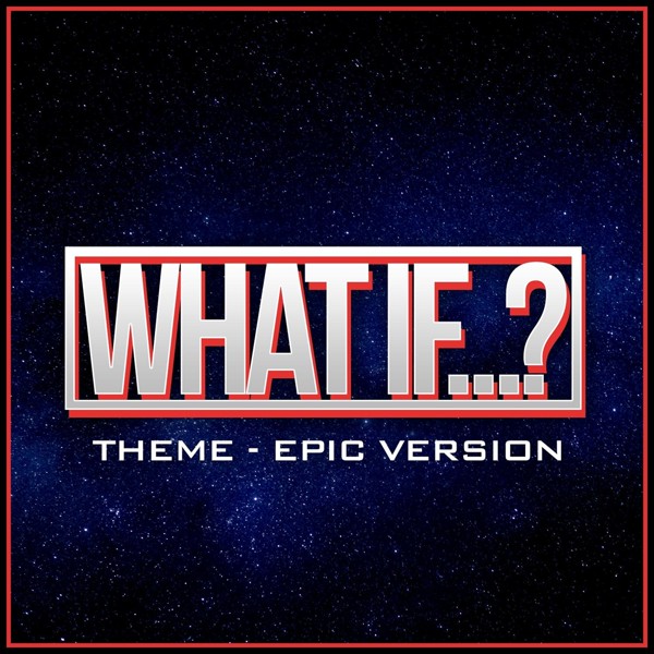 L'Orchestra Cinematique - What If&hellip;? Main Theme
