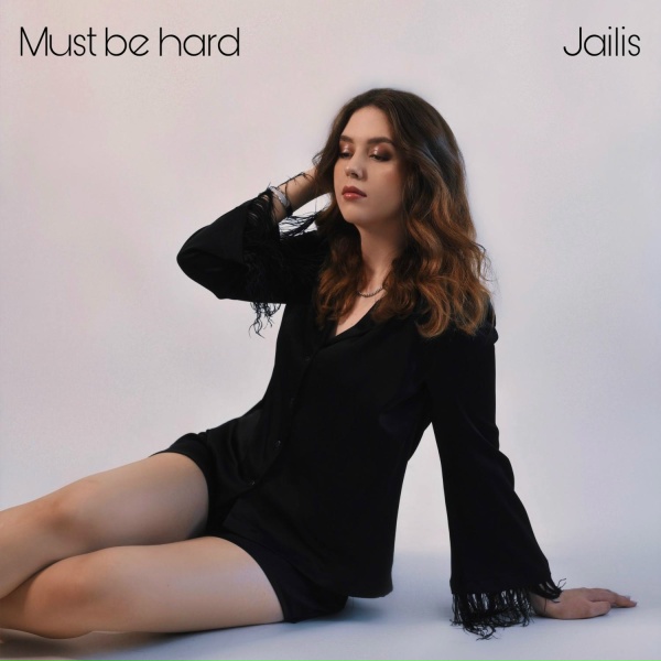 Jailis - Must Be Hard